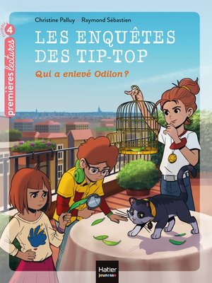 cover image of Les enquêtes des Tip Top--Qui a enlevé Odilon ? CE1/CE2 dès 7 ans